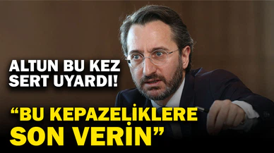 İletişim Başkanı Altun: "Bu kepazeliklere bir son verin"