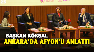 Başkan Köksal, Ankara'da Afyonkarahisar'ı Anlattı