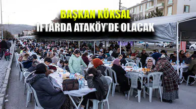Başkan Köksal İftarda Ataköy'de Olacak