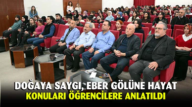 Afyonkarahisar'da “Doğaya Saygı, Eber Gölü’ne hayat” konferansı düzenlendi