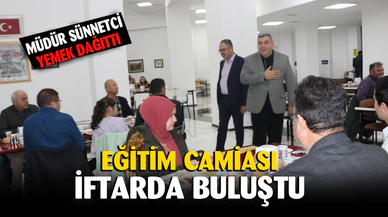 Eğitim camiası iftarda buluştu