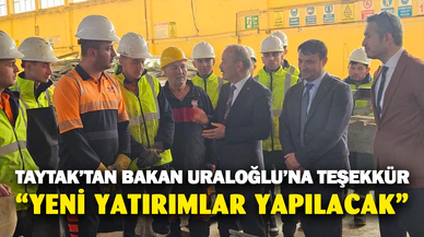 Taytak'tan Bakan Uraloğlu'na Teşekkür