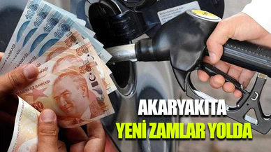 Akaryakıt fiyatlarına yeni zamlar kapıda