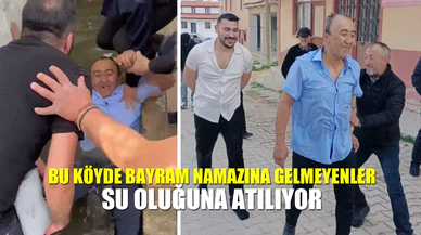 Bu köyde bayram namazına gelmeyenler su oluğuna atılıyor