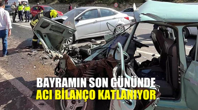 Bayram tatilinde acı bilanço katlanıyor!