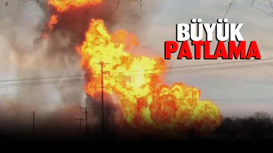 Doğal gaz boru hattında patlama: 112 kişi yaralandı