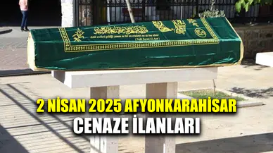 2 Nisan 2025 Afyonkarahisar cenaze ilanları