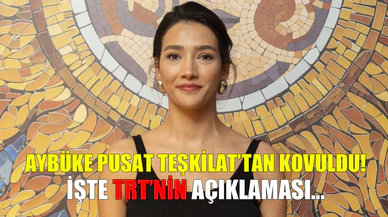 Son Dakika... TRT açıkladı: Boykot çağrısı yapan Aybüke Pusat, Teşkilat dizisinin kadrosundan çıkarıldı!