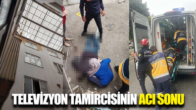 Anten tamiri yaparken çatıdan düşen tamirci hayatını kaybetti