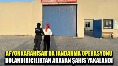 Afyonkarahisar’da aranan şahıs Jandarma operasyonuyla yakalandı