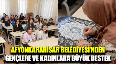 Afyonkarahisar Belediyesi’nden gençlere ve kadınlara tam destek