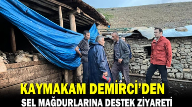 Kaymakam Demirci’den sel mağdurlarına destek ziyareti