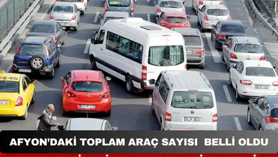 TÜİK Eylül 2026 verileri açıklandı! Afyonkarahisar’daki toplam araç sayısı 345 bini aştı!
