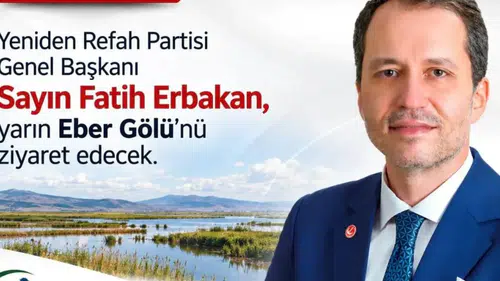 Fatih Erbakan’ın Afyon programı belli oldu: Eber Gölü de rotada!