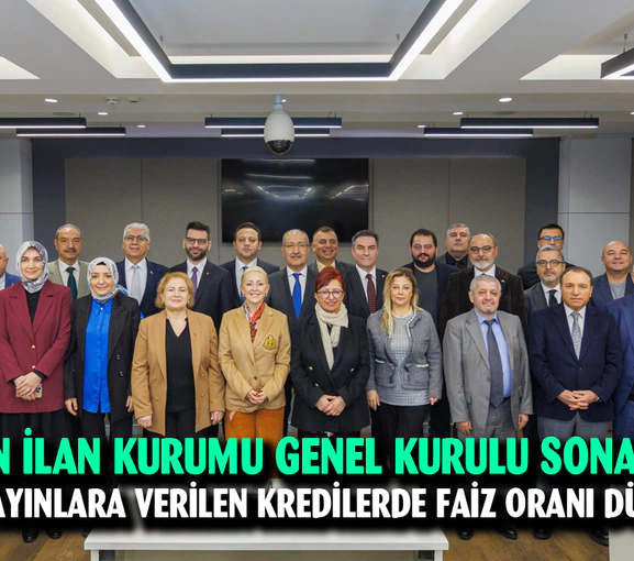 BASIN İLAN KURUMU GENEL KURULU SONA ERDİ
