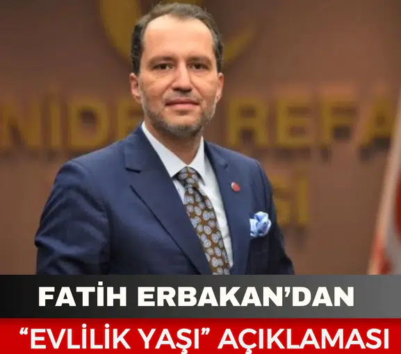 Fatih Erbakan kendi kızlarından örnek vererek ideal evlilik yaşını açıkladı