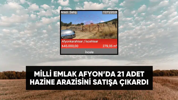 Milli Emlak Afyon'da 45 bin TL'den başlayan fiyatlarla 21 arsa satacak