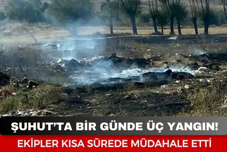 Şuhut’ta bir günde üç yangın: Ekipler kısa sürede müdahale etti