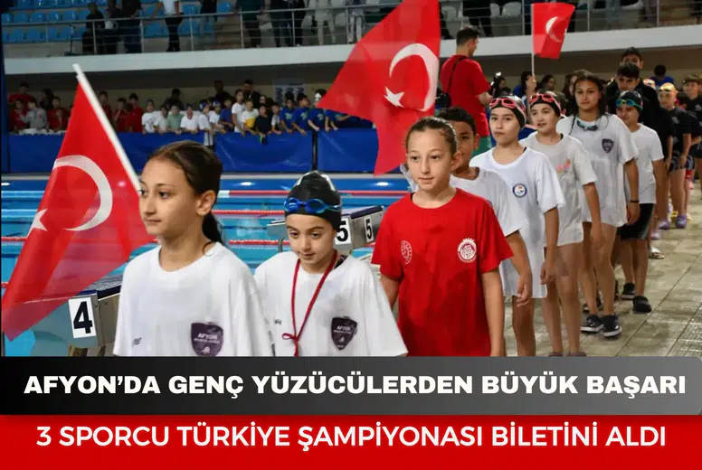 Afyonkarahisar’da genç yüzücülerden büyük başarı: 3 sporcu Türkiye Şampiyonası biletini aldı