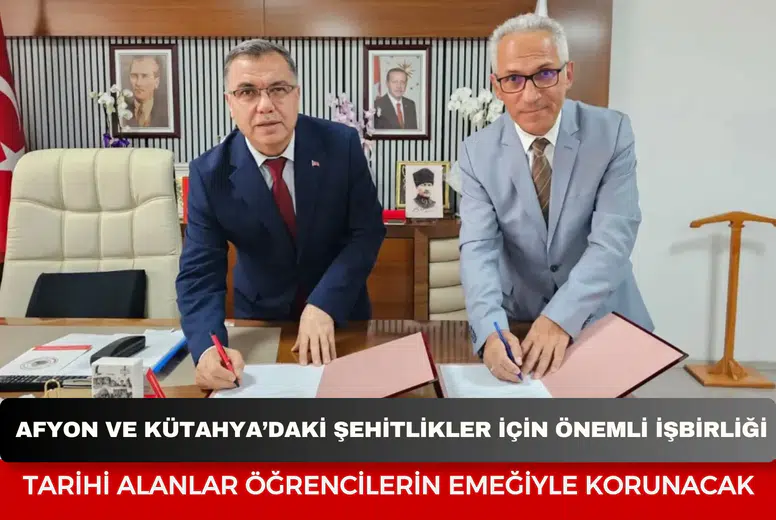 Afyon ve Kütahya’daki şehitlikler için önemli işbirliği: Tarihi alanlar öğrencilerin emeğiyle korunacak