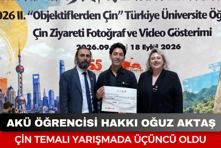 AKÜ öğrencisi Hakkı Oğuz Aktaş Çin temalı yarışmada üçüncü oldu