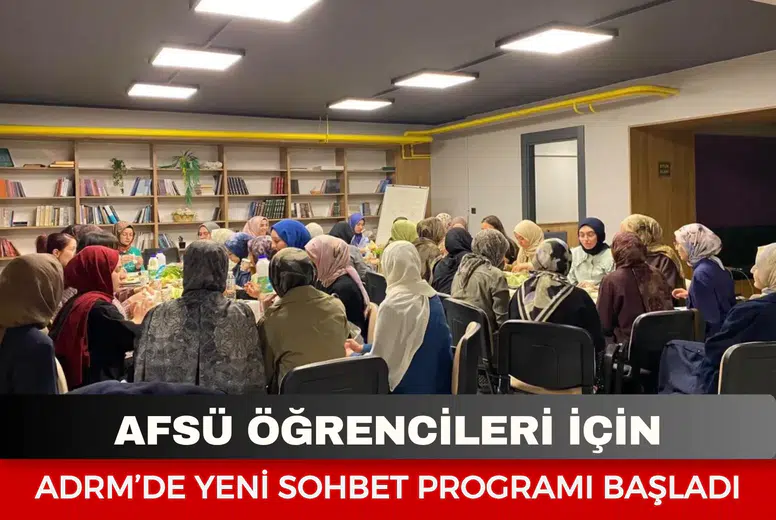 AFSÜ öğrencileri için ADRM’de yeni sohbet programı başladı