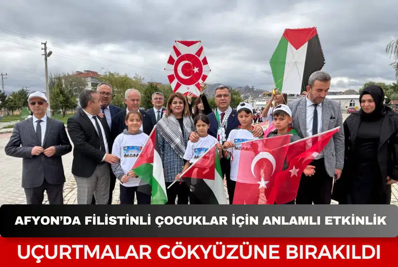 Afyonkarahisar’da Filistinli çocuklar için anlamlı etkinlik: Uçurtmalar gökyüzüne bırakıldı