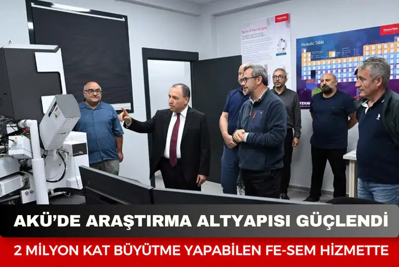 AKÜ’de araştırma altyapısı güçlendi: 2 milyon kat büyütme yapabilen FE-SEM hizmette
