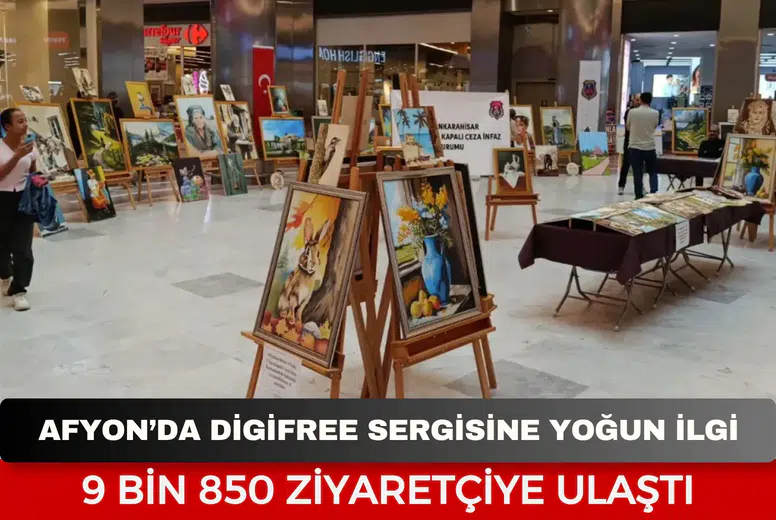 Afyonkarahisar’da DigiFree sergisine yoğun ilgi: 9 bin 850 ziyaretçiye ulaştı