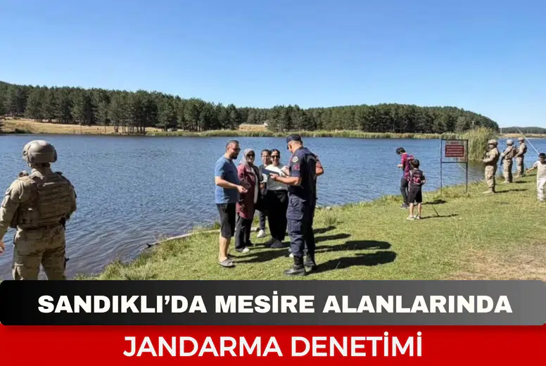 Sandıklı’da mesire alanlarında jandarma denetimi