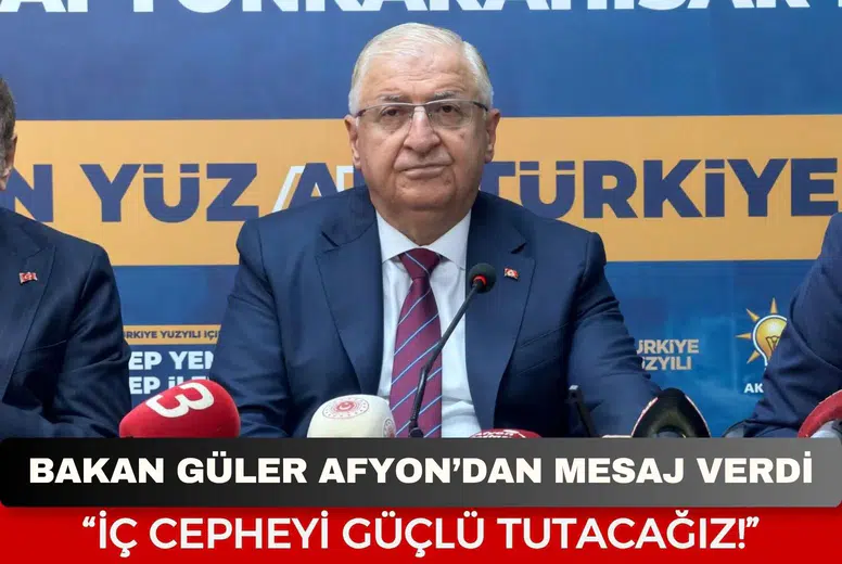 Afyonkarahisar’da Kritik Açıklamalar! Bakan Güler’den Terör Mesajı