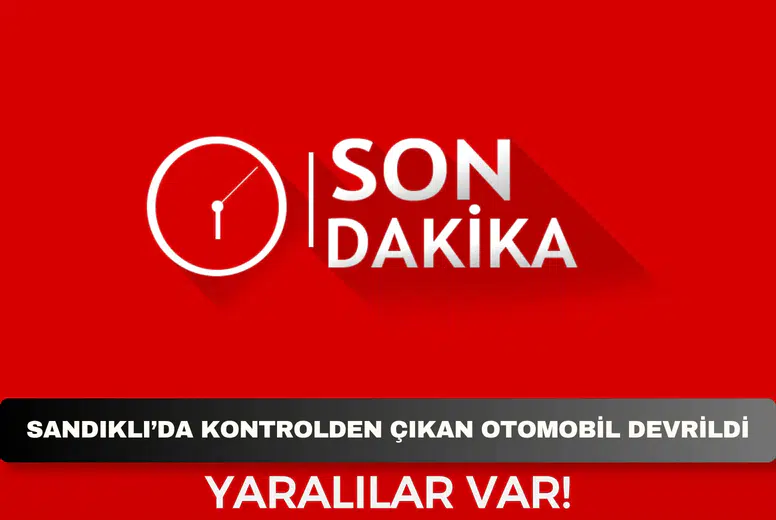 Sandıklı’da kontrolden çıkan otomobil devrildi: Yaralılar var!