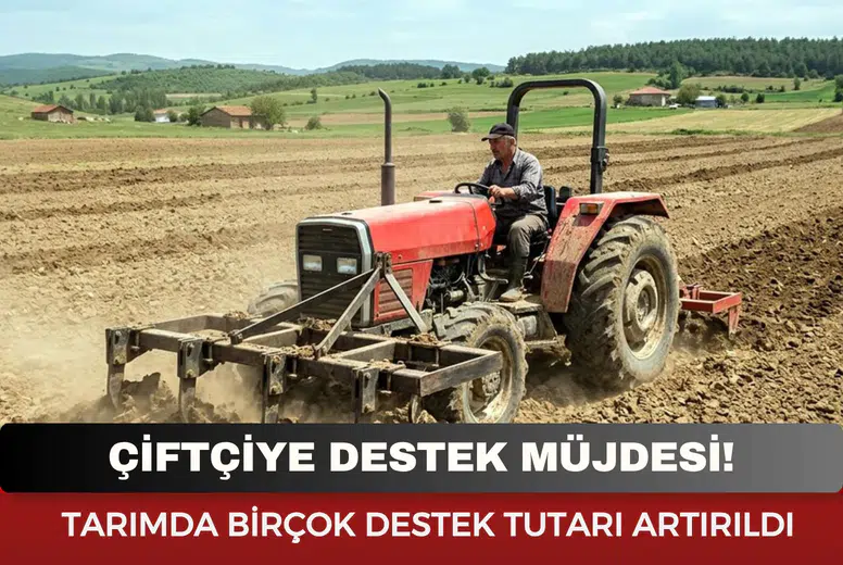 Çiftçiye destek müjdesi! Tarımda birçok destek tutarı artırıldı