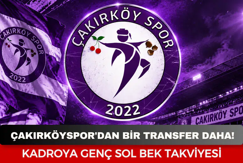 Çakırköyspor'dan kadroya genç sol bek takviyesi