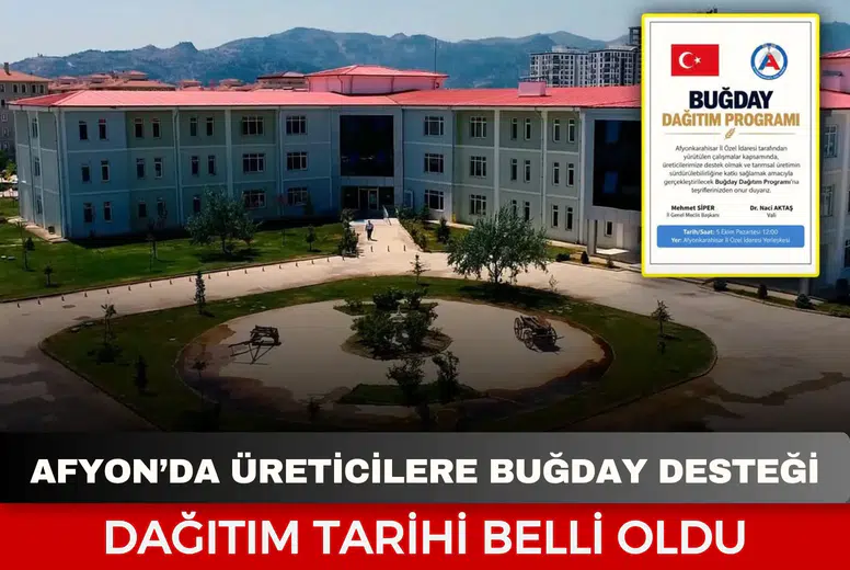 Afyonkarahisar’da üreticilere buğday desteği: Dağıtım tarihi belli oldu