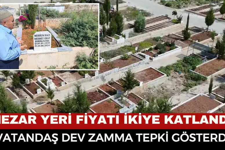 mezar yeri fiyatı neden ikiye katlandı? Yeni ücret dudak uçuklattı