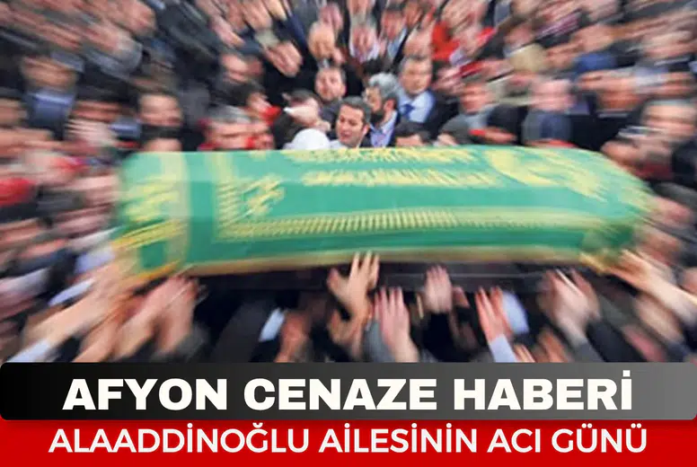 Afyonkarahisar’da Acı Kayıp! Müzeyyen Alaaddinoğlu Vefat Etti