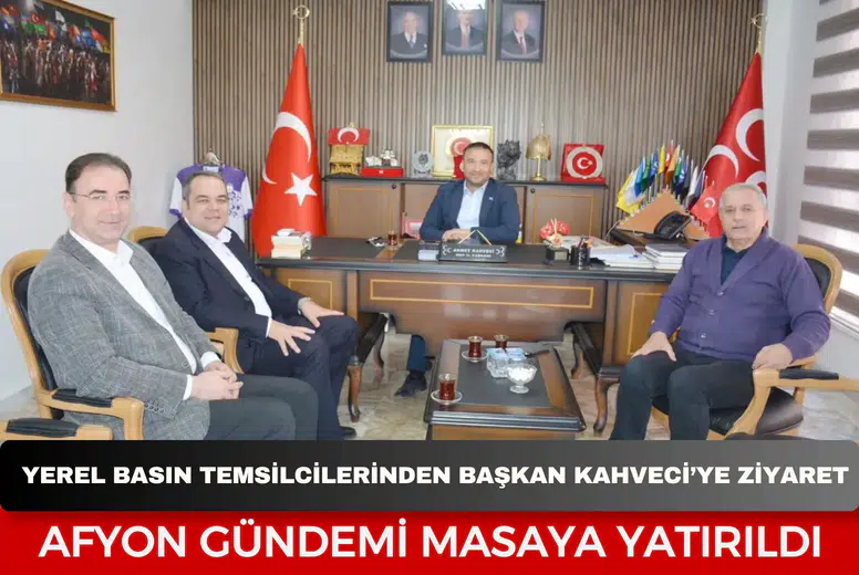 Yerel basın temsilcilerinden Başkan Kahveci’ye ziyaret: Afyonkarahisar gündemi masaya yatırıldı