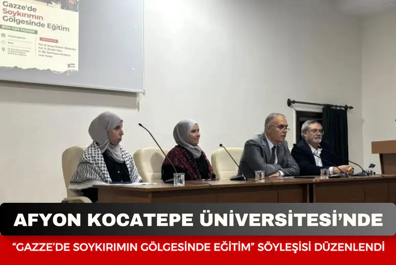 AKÜ'de “Gazze’de soykırımın gölgesinde eğitim” söyleşisi düzenlendi
