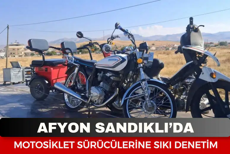 Sandıklı’da motosiklet sürücülerine sıkı denetim