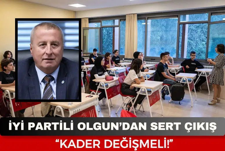 İYİ Partili Hakan Şeref Olgun Yeni Eğitim Yılında İlk Mesajı Verdi: "Kader Değişmeli"