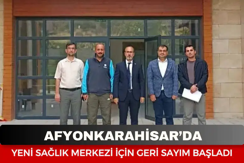 Afyonkarahisar’da yeni sağlık merkezi için geri sayım başladı