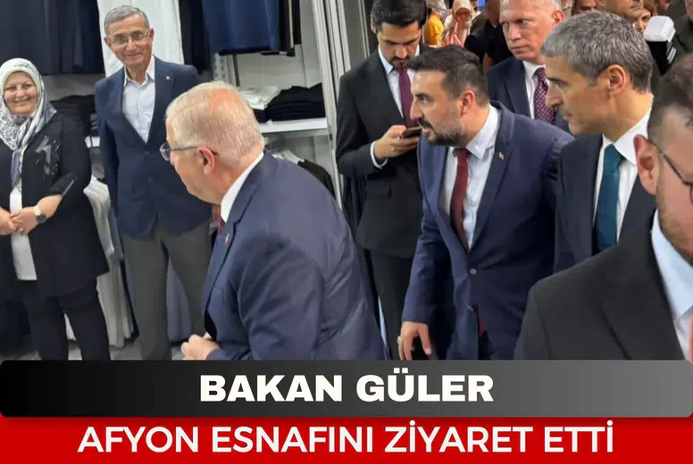 Bakan Yaşar Güler Afyon Sokaklarında! Esnaftan Yoğun İlgi!