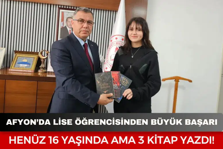 Afyonkarahisar’da lise öğrencisinden büyük başarı: Henüz 16 yaşında ama 3 kitap yazdı!