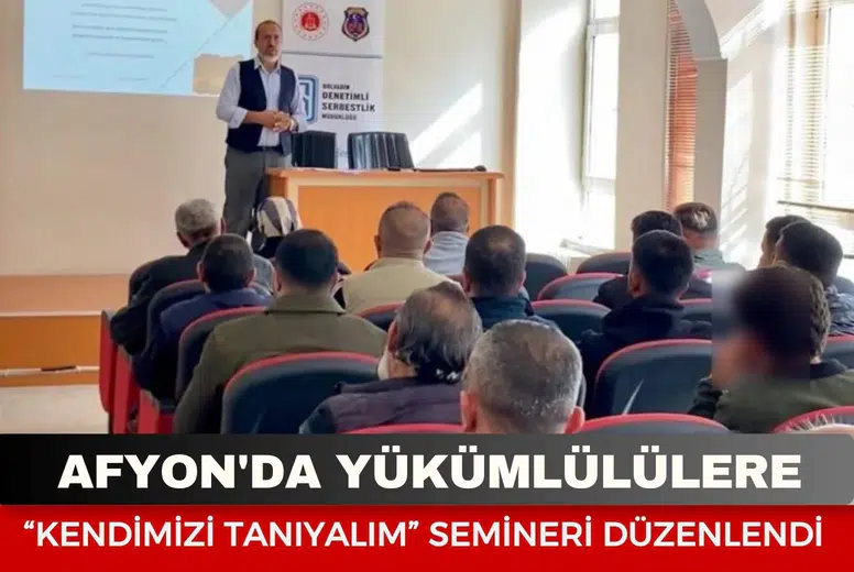 Afyon'da yükümlülülere “Kendimizi Tanıyalım” semineri düzenlendi