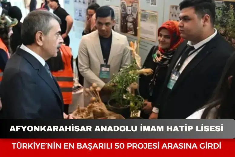 Afyonkarahisar Anadolu İmam Hatip Lisesi Türkiye’nin en başarılı 50 projesi arasına girdi