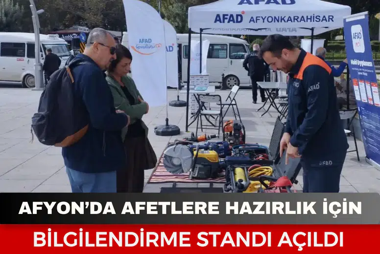 Afyon’da afetlere hazırlık için bilgilendirme standı açıldı