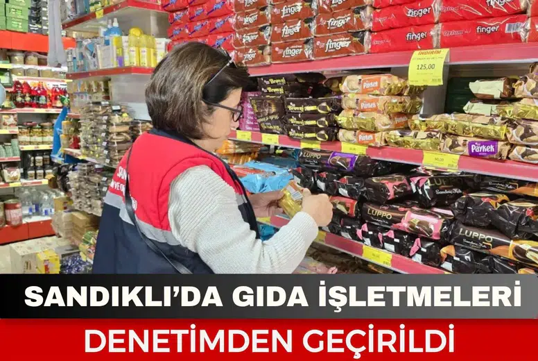 Sandıklı’da gıda işletmeleri denetimden geçirildi