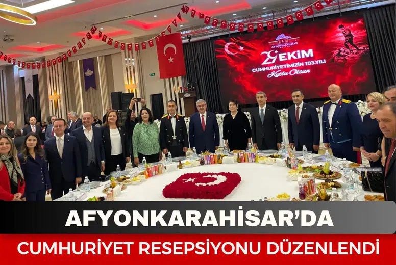 Afyonkarahisar’da Cumhuriyet resepsiyonu düzenlendi