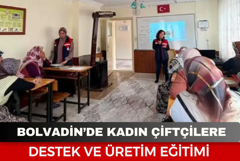 Bolvadin’de kadın çiftçilere destek ve üretim eğitimi